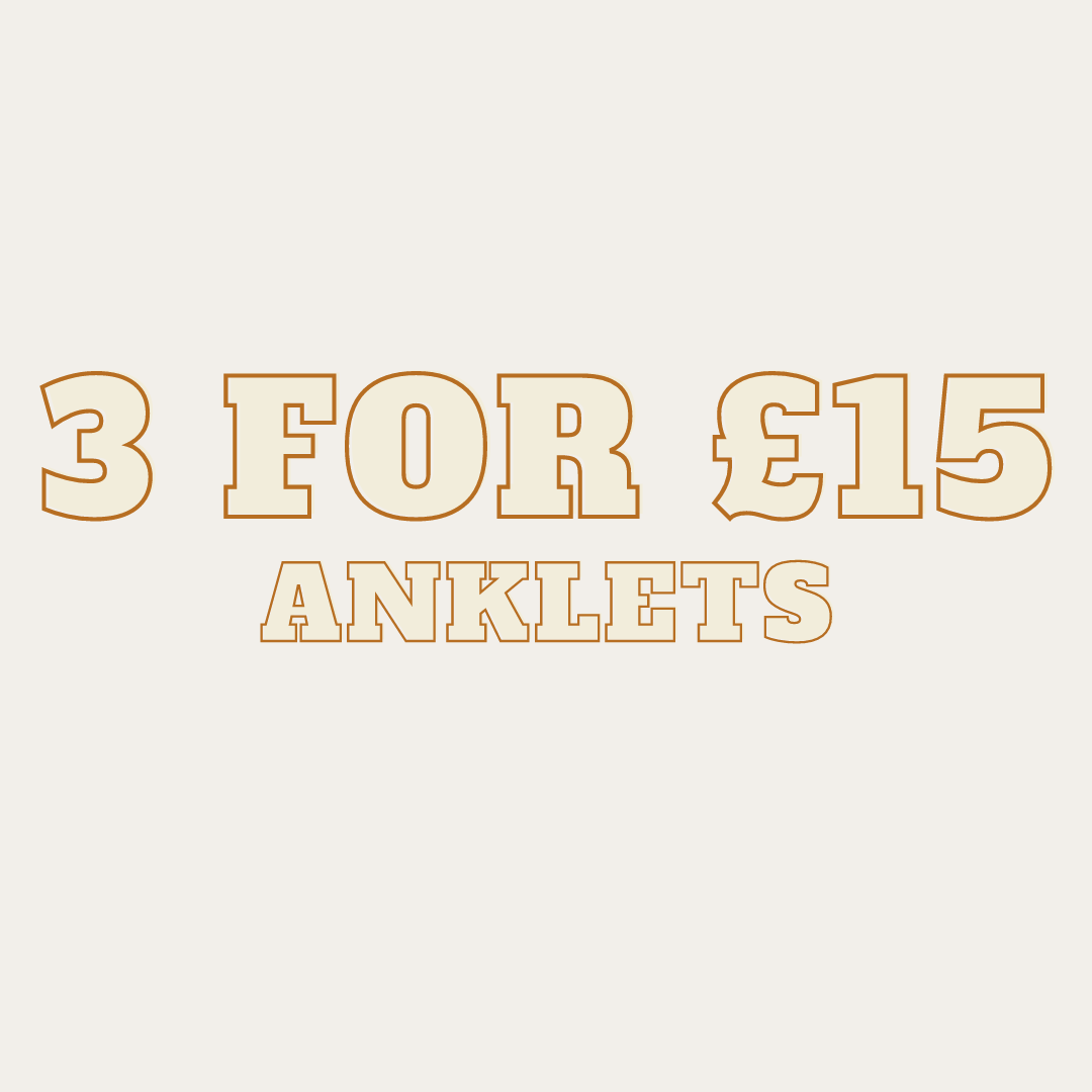 3 for £15 Anklets